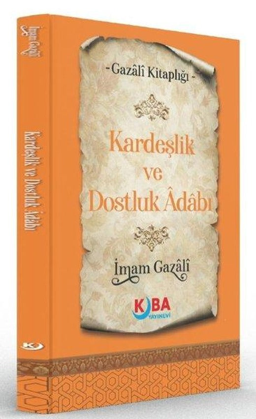 Kardeşlik ve Dostluk Adabı - Gazali Kitaplığı | Kuba Yayınları (İnce Kapak)