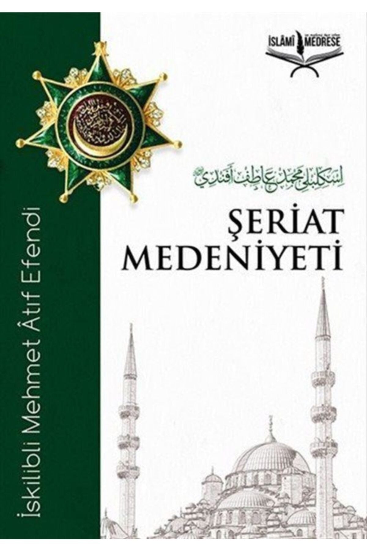 Şeriat Medeniyeti | İslâmbol Yayınları (Ciltsiz)