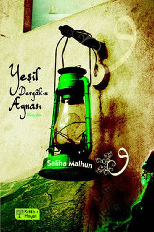 Yeşil Dergah'ın Aynası | Kitab-ı Hayat