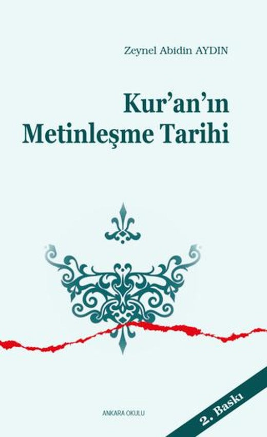 Kur'an'ın Metinleşme Tarihi | Ankara Okulu Yayınları (Ciltsiz)