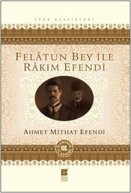 Felatun Bey İle Rakım Efendi | Bilge Kültür Sanat