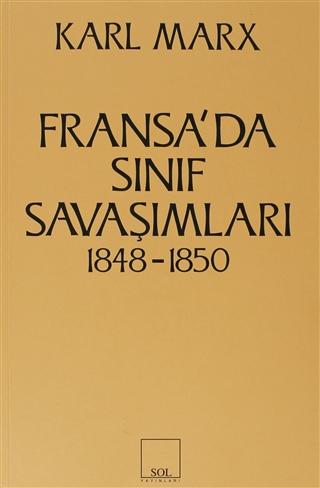 Fransa’da Sınıf Savaşımları 1848-1850