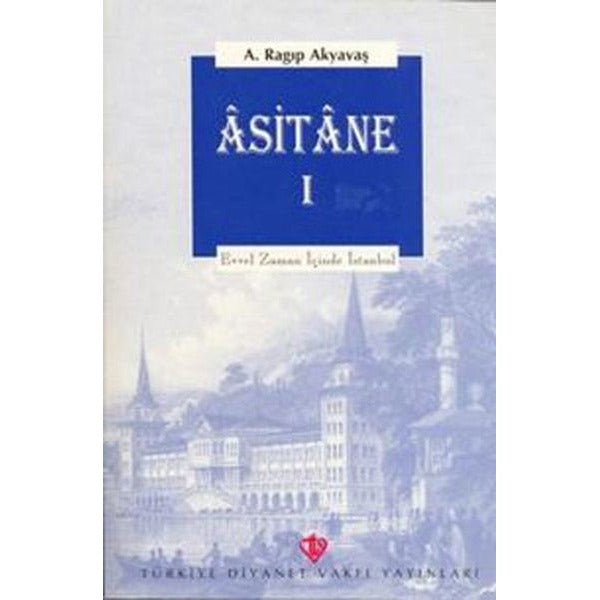 Asitane 1 | Türkiye Diyanet Vakfı Yayınları