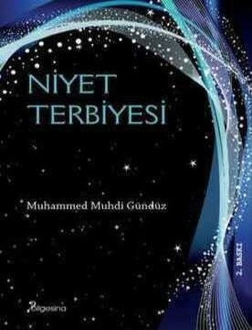Niyet Terbiyesi | Bilgesina Yayınları