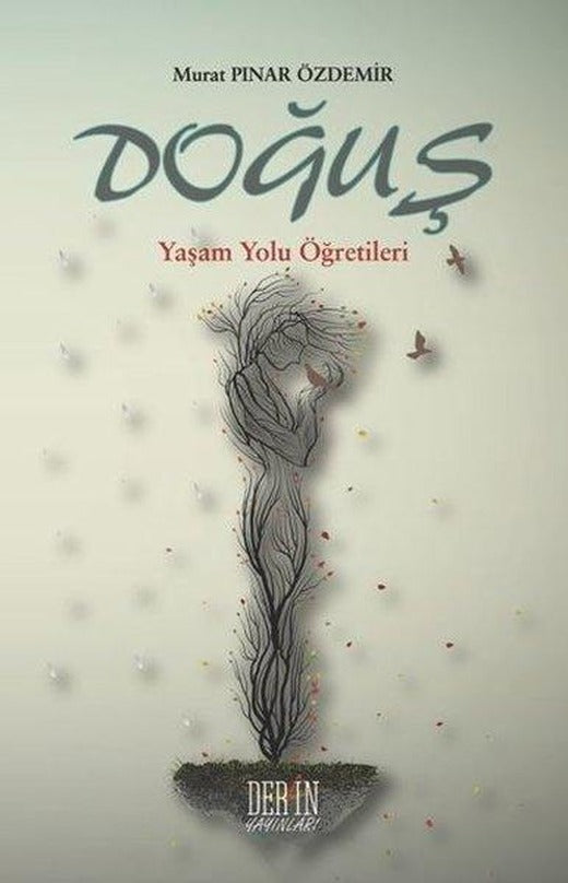 Doğuş - Yaşam Yolu Öğretileri | Derin Yayınları (İnce Kapak)