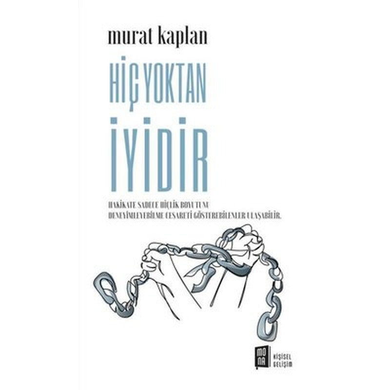 Hiç Yoktan İyidir | Mona (İnce Kapak)