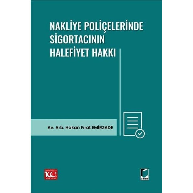 Nakliye Poliçelerinde Sigortacının Halefiyet Hakkı