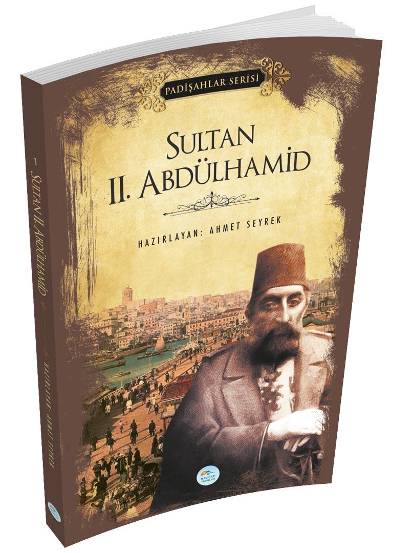 Sultan 2.Abdülhamid (Padişahlar Serisi) Maviçatı Yayınları