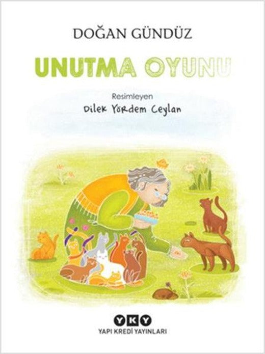 Unutma Oyunu | Yapı Kredi Yayınları (İnce Kapak)