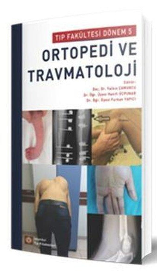 Ortopedi ve Travmatoloji - Tıp Fakültesi Dönem 5 | İstanbul Tıp Kitabevi (Ciltli)