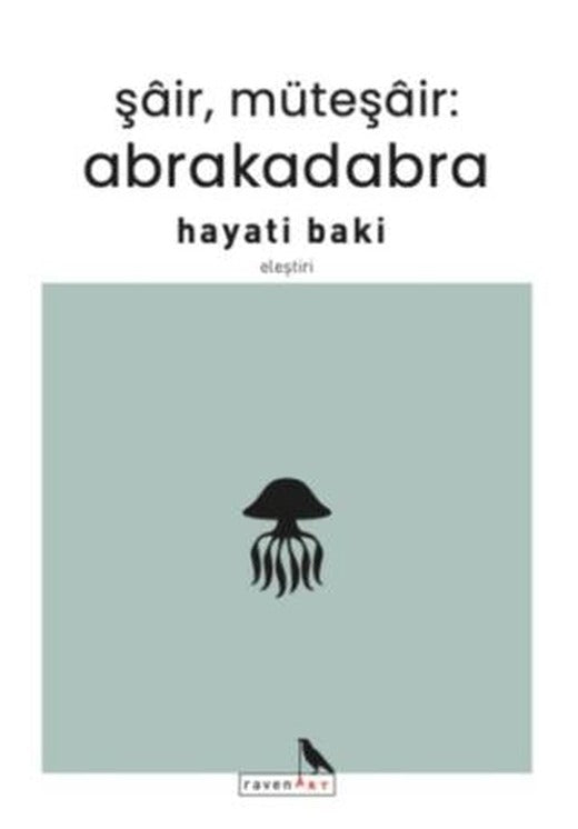 Şair, Müteşair: Abrakadabra | ravenART (Ciltsiz)