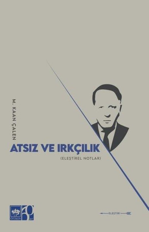 Atsız ve Irkçılık - Eleştirel Notları | Ötüken Neşriyat (İnce Kapak)