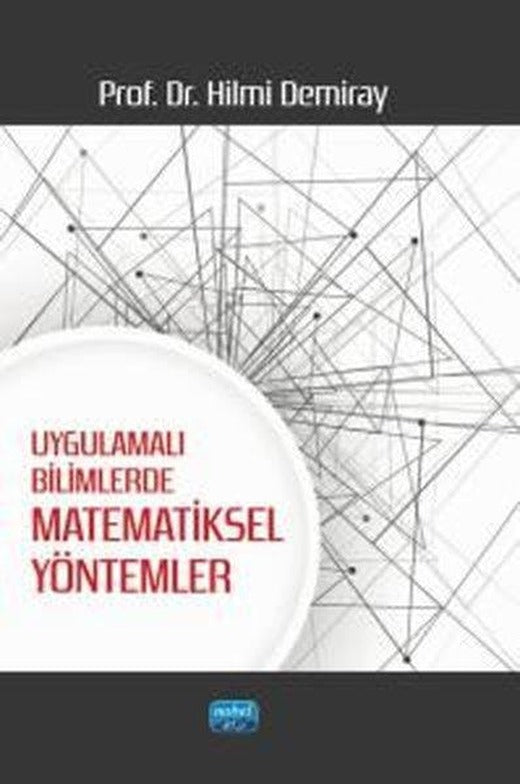 Uygulamalı Bilimlerde Matematiksel Yöntemler | Nobel Akademik Yayıncılık (İnce Kapak)