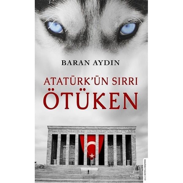 Atatürk'ün Sırrı Ötüken | Destek Yayınları