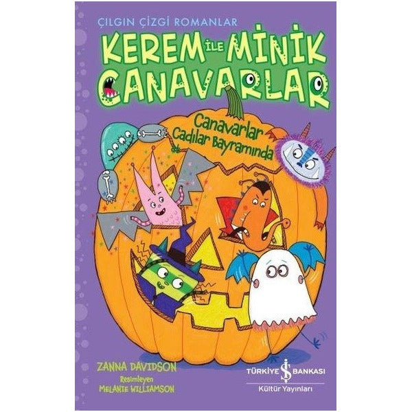 Kerem İle Minik Canavarlar: Canavarlar Cadılar Bayramında - Çılgın Çizgi Romanlar | İş Bankası Kültür Yayınları (İnce Kapak)
