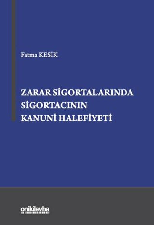 Zarar Sigortalarında Sigortacının Kanuni Halefiyeti | On İki Levha Yayınları (Ciltsiz)
