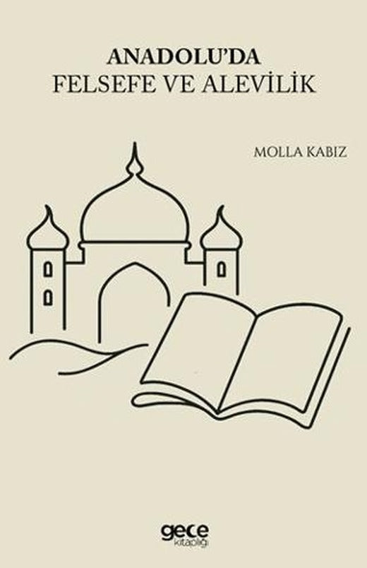 Anadolu'da Felsefe ve Alevilik | Gece Kitaplığı (Ciltsiz)