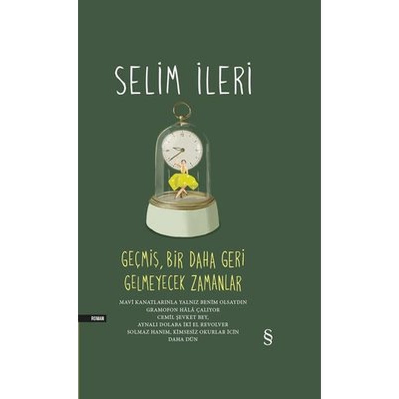 Geçmiş Bir Daha Geri Gelmeyecek Zamanlar | Everest Yayınları