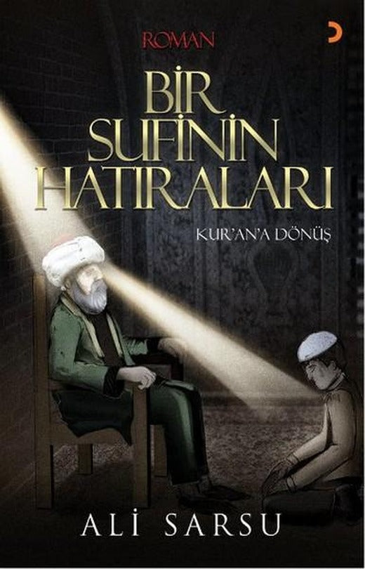 Bir Sufinin Hatıraları | Cinius - Çağdaş Türk Yazarları Dizisi (İnce Kapak)