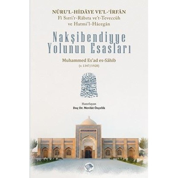 Nakşibendiyye Yolunun Esasları | Şamil Yayıncılık (İnce Kapak)