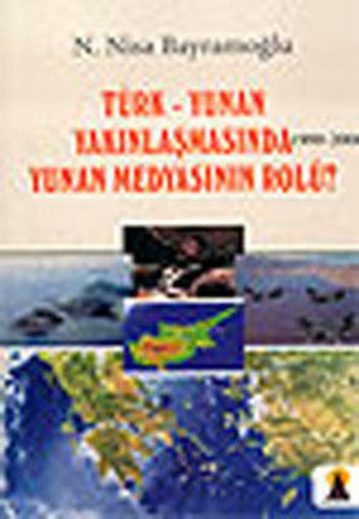 Türk - Yunan Yakınlaşmasında Yunan Medyasının Rolü? | Ebabil