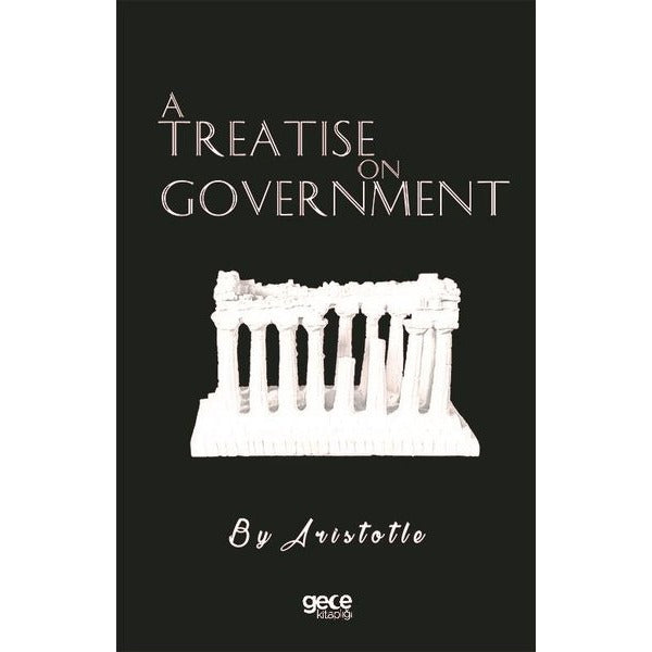 A Treatise on Goverment | Gece Kitaplığı
