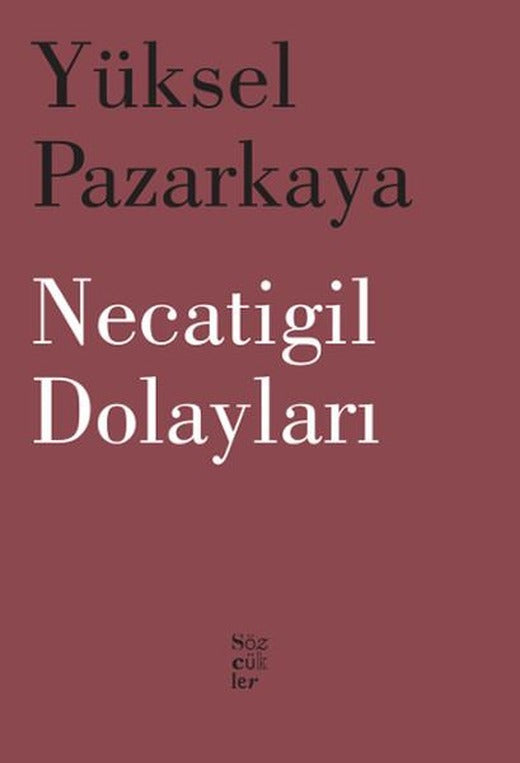 Necatigil Dolayları | Sözcükler (İnce Kapak)