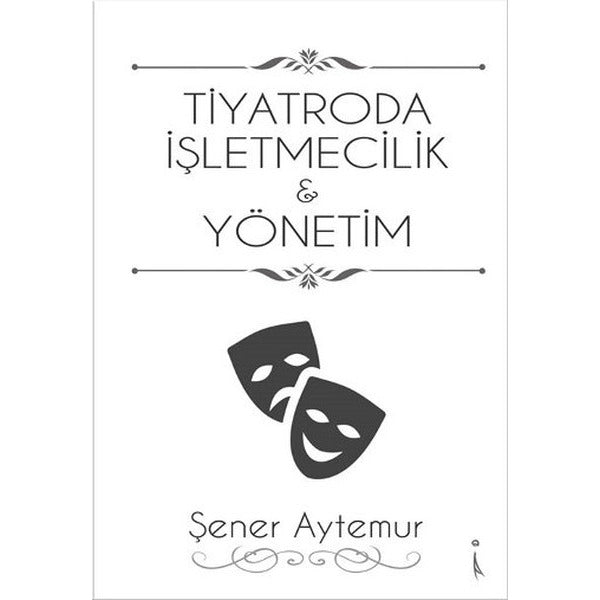 Tiyatroda İşletmecilik ve Yönetim | İkinci Adam Yayınları (Ciltsiz)