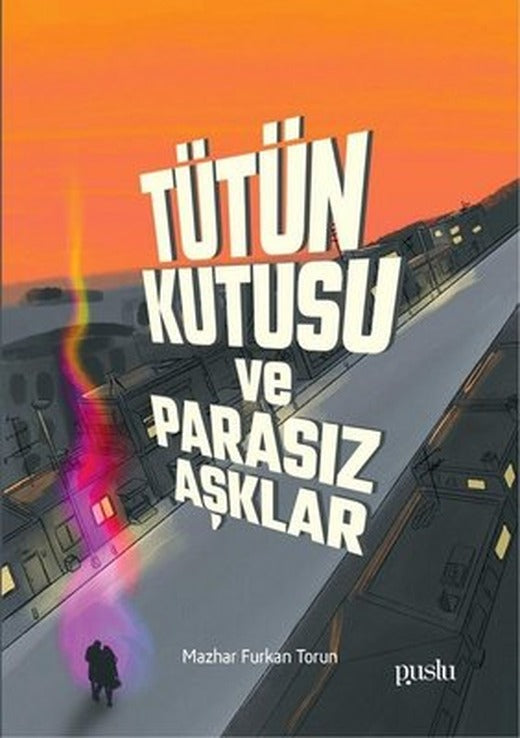 Tütün Kutusu ve Parasız Aşklar | Puslu Yayıncılık