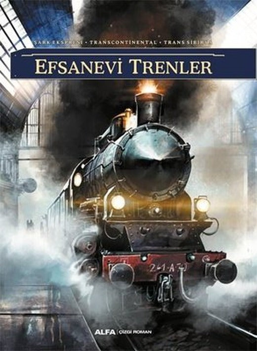Efsanevi Trenler | Alfa Yayıncılık