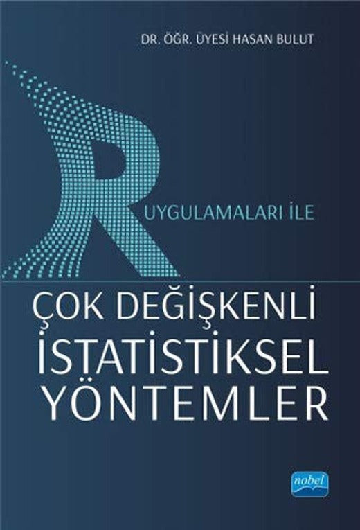 R Uygulamaları ile Çok Değişkenli İstatiksel Yöntemler | Nobel Akademi Yayıncılık