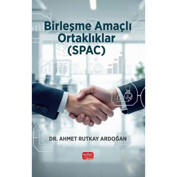 Birleşme Amaçlı Ortaklıklar (SPAC) | Nobel Bilimsel Eserler (İnce Kapak)