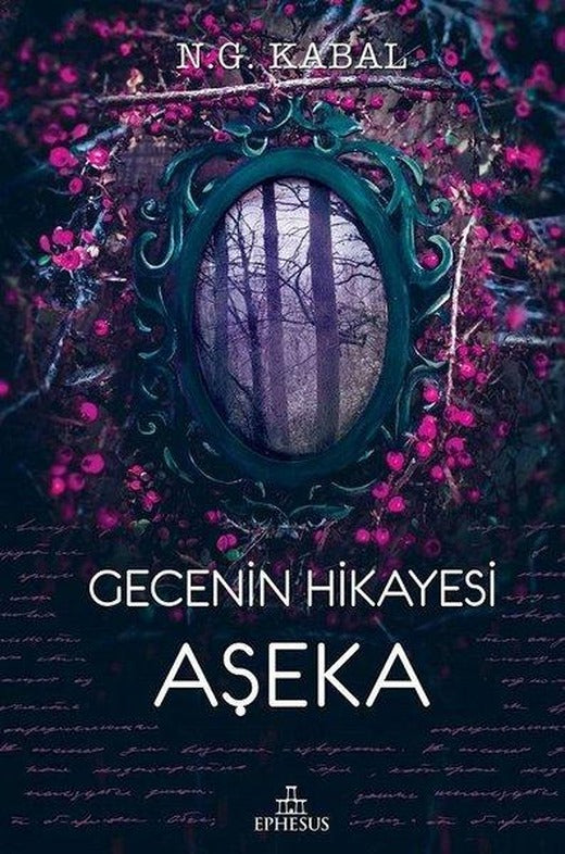 Gecenin Hikayesi Aşeka | Ephesus Yayınları (Ciltli)