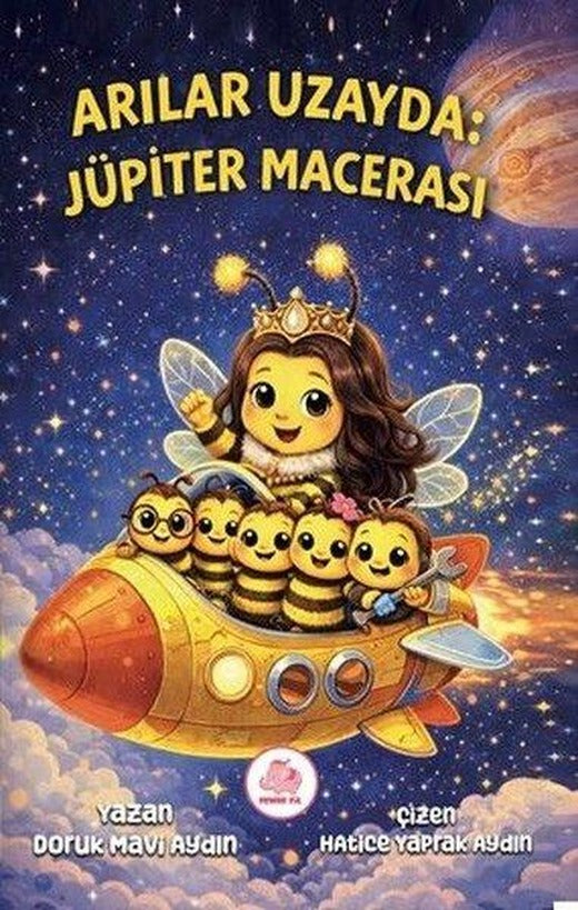 Arılar Uzayda: Jüpiter Macerası | Pembe Fil Yayınları (Ciltli)