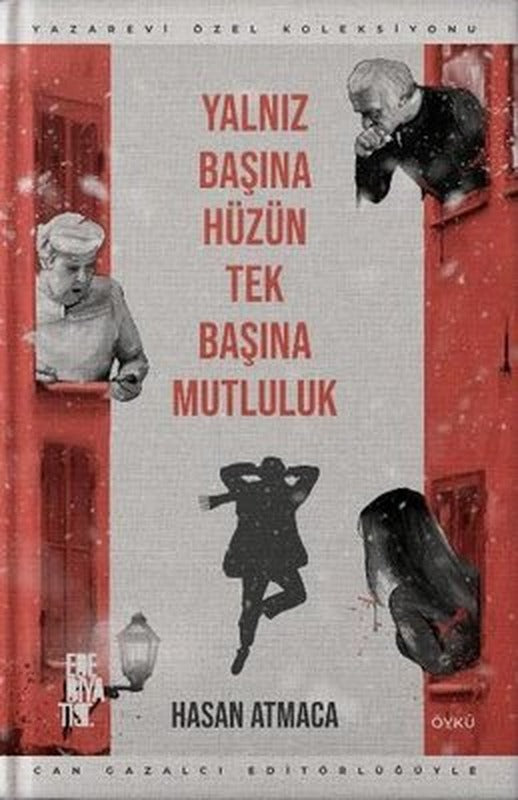 Yalnız Başına Hüzün Tek Başına Mutluluk | Edebiyatist Yayınları
