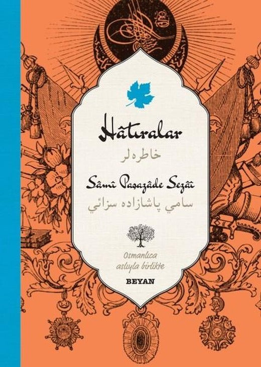 Hatıralar-Osmanlıca Türkçe | Beyan Yayınları (Ciltli)