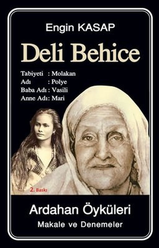 Deli Behice: Ardahan Öyküleri - Makale ve Denemeler | Tunç Yayıncılık
