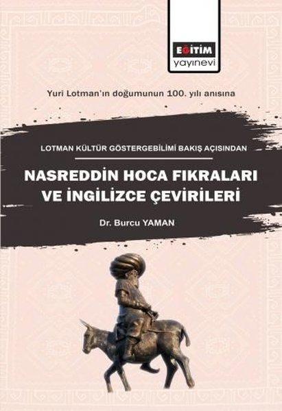 Lotman Kültür Göstergebilimi Bakış Açısından Nasreddin Hoca Fıkraları ve İngilizce Çevirileri | Eğitim Yayınevi (İnce Kapak)  - Resim 1