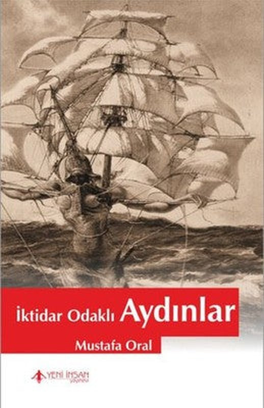 İktidar Odaklı Aydınlar | Yeni İnsan Yayınevi