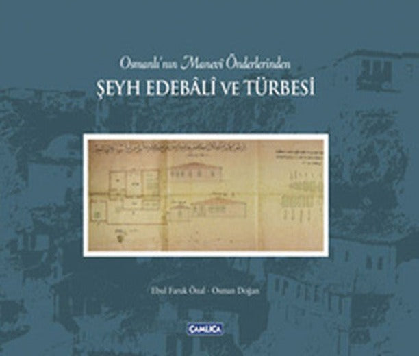 Şeyh Edebali ve Türbesi | Çamlıca Basım Yayın