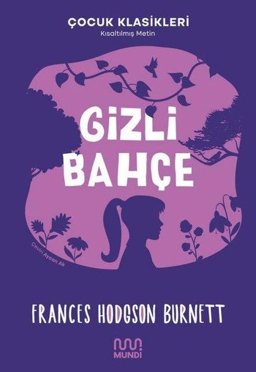 Gizli Bahçe - Kısaltılmış Metin - Çocuk Klasikleri | Mundi (e-Kitap)
