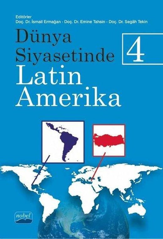 Dünya Siyasetinde Latin Amerika - 4 | Nobel Akademik Yayıncılık (İnce Kapak)