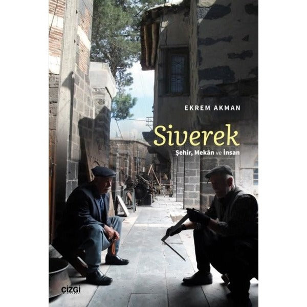 Siverek - Şehir Mekan ve İnsan | Çizgi Kitapevi
