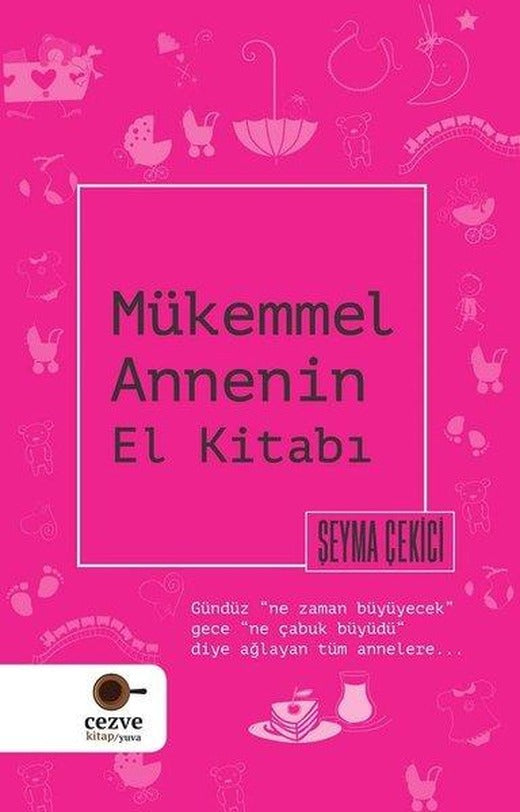 Mükemmel Annenin El Kitabı | Cezve Kitap (e-Kitap)