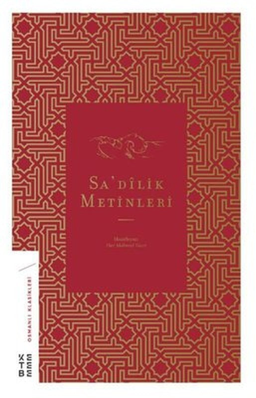 Sa'dilik Metinleri | Ketebe Yayınları
