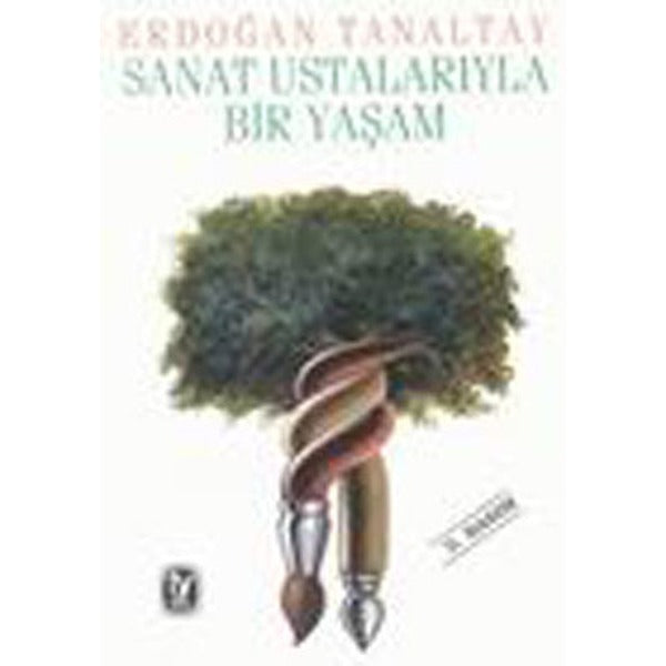 Sanat Ustalarıyla Bir Yaşam