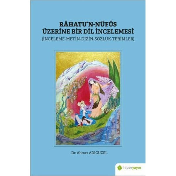 Rahatu’n-Nüfus Üzerine Bir Dil İncelemesi