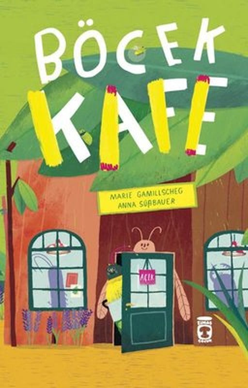 Böcek Kafe | Timaş Çocuk (İnce Kapak )