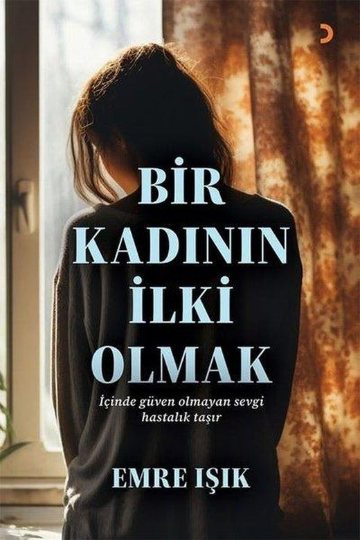 Bir Kadının İlki Olmak | Cinius (İnce Kapak)