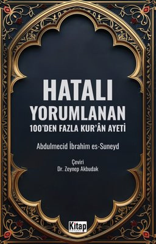 Hatalı Yorumlanan 100'den Fazla Kur'an Ayeti | Kitap Dünyası